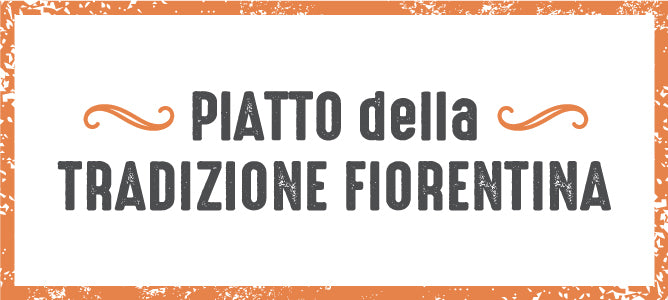 Piatto della tradizione Fiorentina